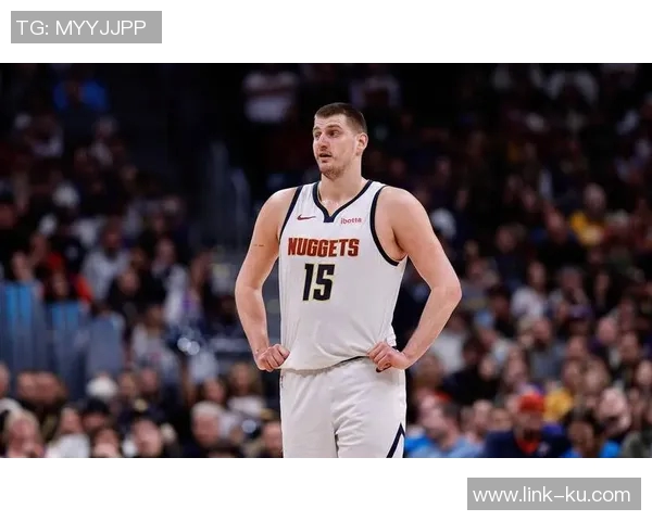 约基奇缺阵穆雷爆发场均29分助攻9次沃特森贡献23分6篮板小哈达威也有17分表现出色